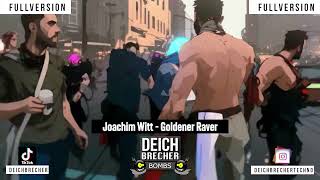 Goldener Raver Deichbrecher Edit Fullversion [upl. by Okwu]