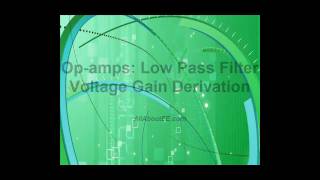 Opamps 5 Low Pass Filter Voltage Gain Derivation [upl. by Naitsirhk454]