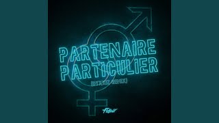 Partenaire Particulier Dyxxiz Remix [upl. by Astra]