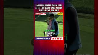 Saaih Halilintar Gagal Jadi Atlet PON GaraGara Tidak Punya NPWP dan BPJS beritaterkini [upl. by Nikkie]