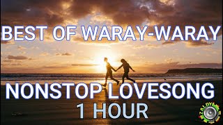 BEST OF WARAY  WARAY LOVESONG 1 HOUR NONSTOP [upl. by Valerie]