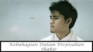 Shahir  Kebahagiaan Dalam Perpisahan Official Music Video Throwback [upl. by Llet491]