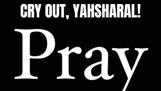 Cry Out Yasharal [upl. by Boeke]