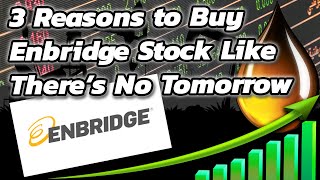 3 Reasons To Buy Enbridge Stock Like There’s No Tomorrow  TSE ENB  Canadian Stock  Stock Market [upl. by Nolahp]