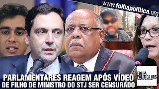 Parlamentares e cidadãos reagem após censura de vídeo de filho de ministro do STJ ostentando [upl. by Edny188]