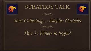 Start Collecting Adeptus Custodes Part 1 Where to begin [upl. by Aneloc882]