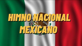 HIMNO NACIONAL MEXICANO  VERSIÓN ESCOLAR CON LETRA [upl. by Ydospahr94]