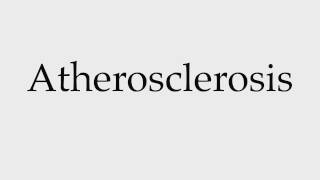 How to Pronounce Atherosclerosis [upl. by Eniamrahs]