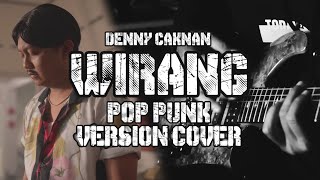 WIRANG  DENNY CAKNAN POP PUNK VERSION COVER BY AREEVZAKI [upl. by Elpmet]