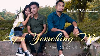 Lipu Yemching Me In The Land of Death  Nahyoh Wenkhuthum Subtitle In English translation [upl. by Atreb591]