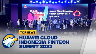 Huawei Cloud Indonesia Fintech Summit 2023 [upl. by Alioz]