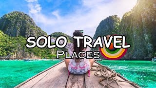 Top Solo Travel Destinations  Solo Travel [upl. by Aiden289]