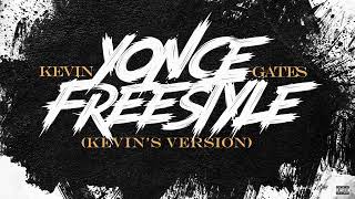 Kevin Gates  Yonce Freestyle Kevins Version [upl. by Rika621]