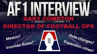 AF1 Interview Gary Compton Director of Football Operations [upl. by Lorrin]