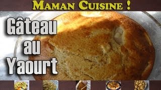 Un bon gâteau au Yaourt moelleux  Maman Cuisine [upl. by Relda]