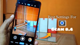 Gcam 84 Best Settings  Best Settings For Gcam ✓  Gcam New Version Setting 🔥 [upl. by Linker]