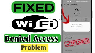 How To Fix Wifi Denied Access Problem 2023  Wifi Denied Access Problem  Wifi No internet [upl. by Novia]