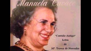 Manuela Cavaco  Corrido antigo [upl. by Weatherby175]