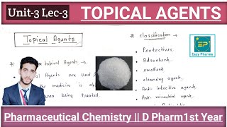 Topical Agents  U3 lec3  Pharmaceutical Chemistry D Pharm1st Year Hindi [upl. by Tongue718]