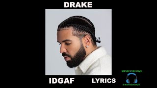 Drake  IDGAF  lyrics [upl. by Angi385]