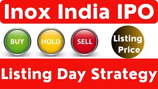 Inox India IPO Listing Day Strategy  Inox India IPO Hold Or Sell  Inox India IPO Listing Price [upl. by Eyar]