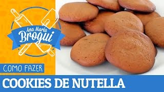 COMO FAZER COOKIES DE NUTELLA  AnaMariaBrogui 113 [upl. by Cariotta]