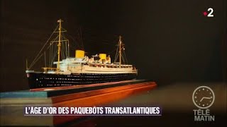 Europe  L’âge d’or des paquebots transatlantiques [upl. by Katlin659]