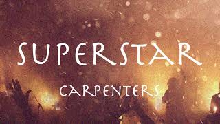 SUPERSTAR  Carpenters JP amp EN lyrics カーペンターズ「スーパースター」1971 [upl. by Hymen697]