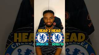 Head 2 Head Chelsea 202021 vs Chelsea 201819 🔵🔵 shorts chelsea premierleague [upl. by Olive]