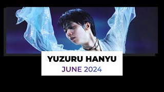 Yuzuru Hanyu 羽生 結弦 June 2024 [upl. by Garik]