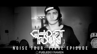 Ghost Town On The Road With The Noise Tour Part 3 [upl. by Elmore328]