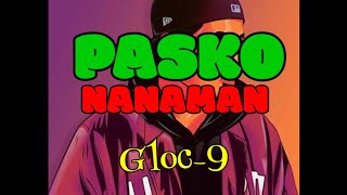 Pasko Nanaman Gloc9 LYRICS VIDEO HQ [upl. by Egiaf616]