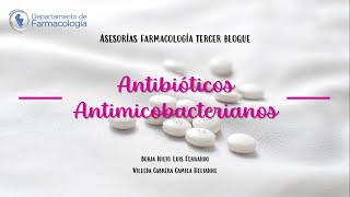 Antibióticos amp Antimicobacterianos  Asesorías de farmacología 2024 [upl. by Izy100]