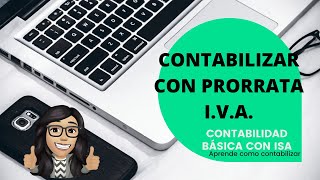 CONTABILIZAR COMPRA CON PRORRATA IVA [upl. by Kopaz]