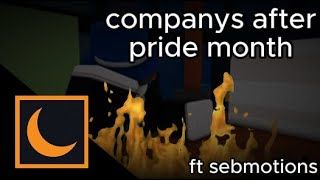 COMPANIES AFTER PRIDE MONTH  roblox animation ft sebmotions [upl. by Socem]