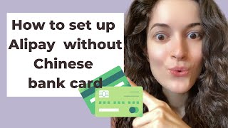 How to use Alipay without Chinese bank card No work visa needed [upl. by Burkhardt315]