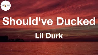 Lil Durk  Shouldve Ducked feat Pooh Shiesty Lyric Video [upl. by Elocn]