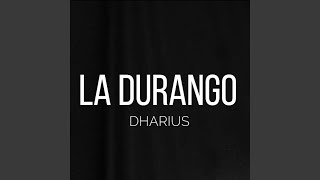 La Durango [upl. by Eleumas]