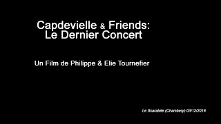 Le Dernier Concert  JeanPatrick CAPDEVIELLE  Concert entier  Chambery [upl. by Groos]