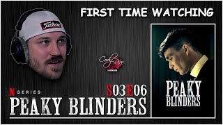 Peaky Blinders 20132022  S03E06  First Time Watching  Reaction amp Review [upl. by Sykleb]