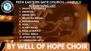 PEFA EASTERN GATE CHURCH  KAMULU WELL OF HOPE CHOIR [upl. by Ahsemrac]