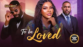 TO BE LOVED ESO DIKE CHRIS OKAGBUE SARIAN MARTINLatest Nigerian Movie 2024 [upl. by Ellednahc]