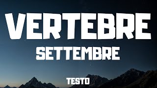 Settembre  Vertebre  Testo  Lyrics [upl. by Dorisa]