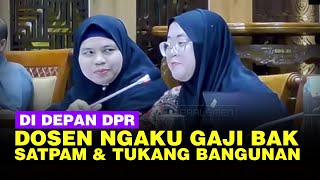 Dosen Blak blakan di DPR Ngaku Gaji Sama dengan Satpam dan Tukang Bangunan [upl. by Dorweiler]