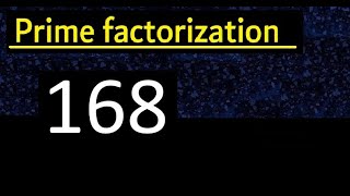 Prime factorization of 168  How to find prime factors [upl. by Aenotna471]