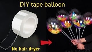 DIY viral nano tape balloonHow to make balloon with viral nano tapeTape bubble without hair dryer [upl. by Lehsreh]