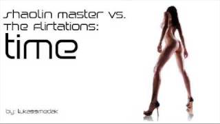 Shaolin Master vs The Flirtations  Time [upl. by Marcie830]