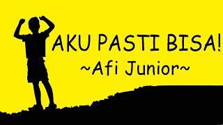 Afi Junior  Aku Bisa Video dengan Lirik [upl. by Nyleuqcaj]