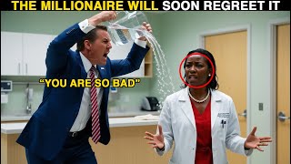 Arrogant Businessman Throws Water on Black Female Doctor—Then She Becomes His Lifes Truth [upl. by Arihsaj]