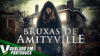 BRUXAS DE AMITYVILLE  LANÇAMENTO 2021  FILME DE TERROR COMPLETO DUBLADO EM PORTUGUÊS [upl. by Ilonka]